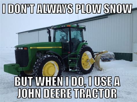 I don't always plow, but when I do, I pretend I'm in a tractor race.